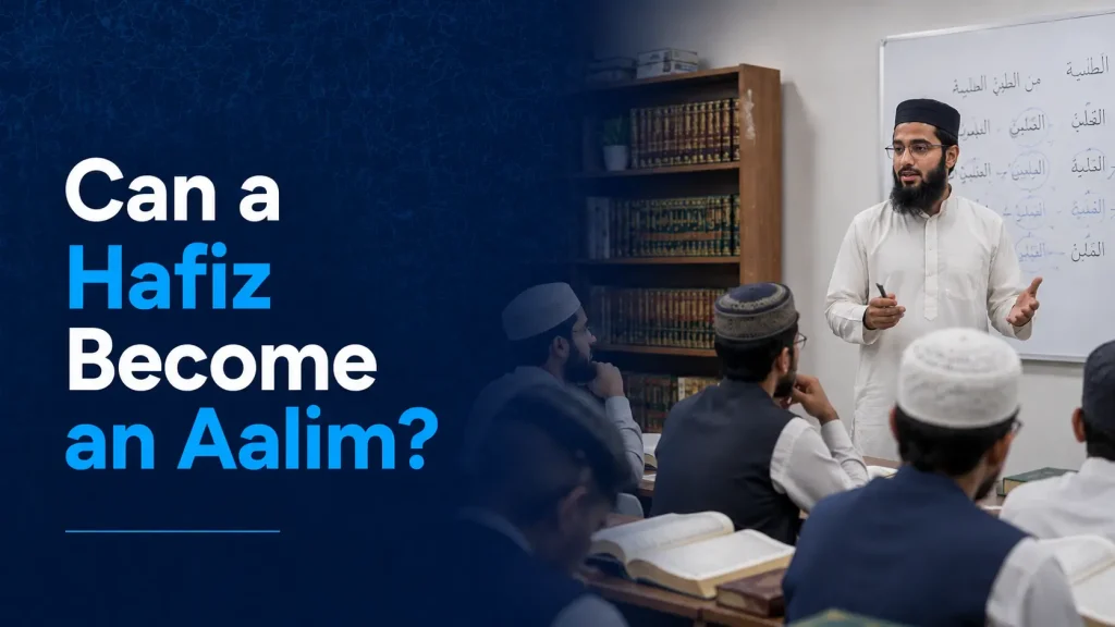 can a hafiz become an aalim